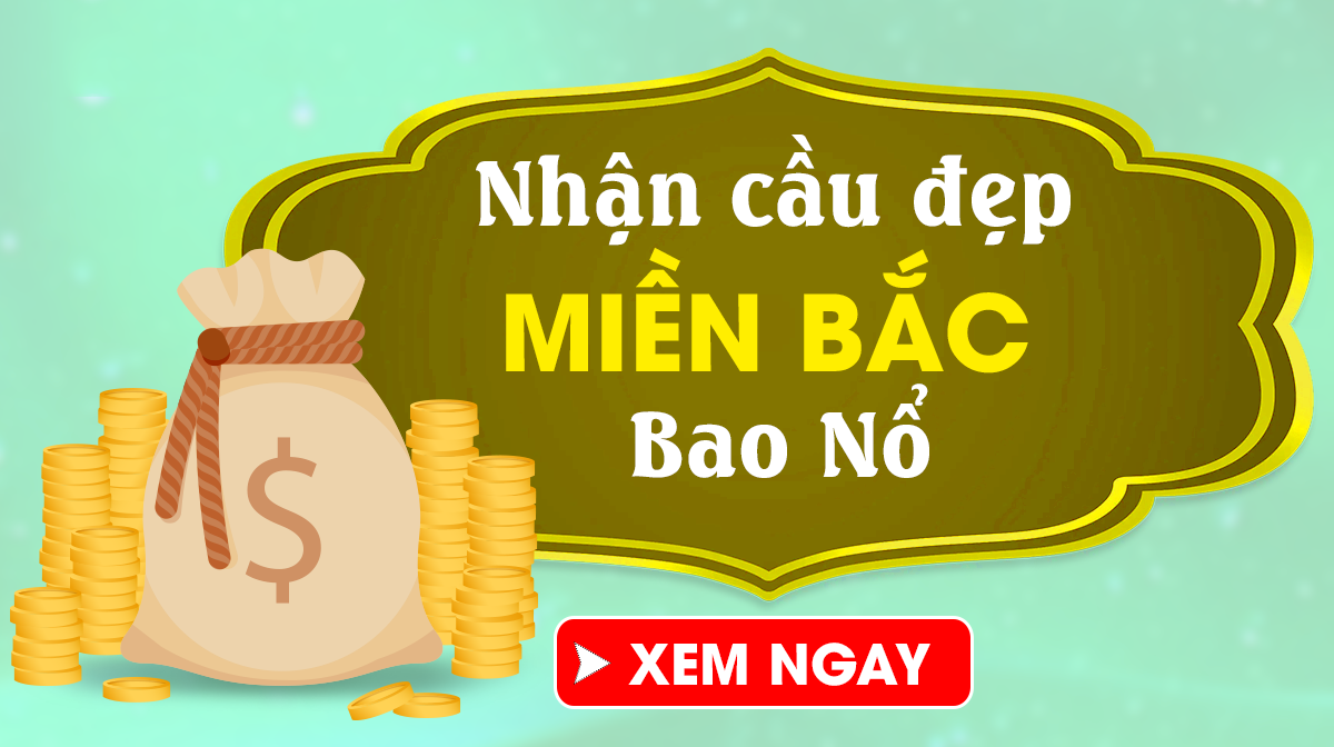 Dự đoán XSMB 7/5/2026 - Dự đoán xổ số miền Bắc Thứ 5 Ngày 07/05 Chuẩn Nhất