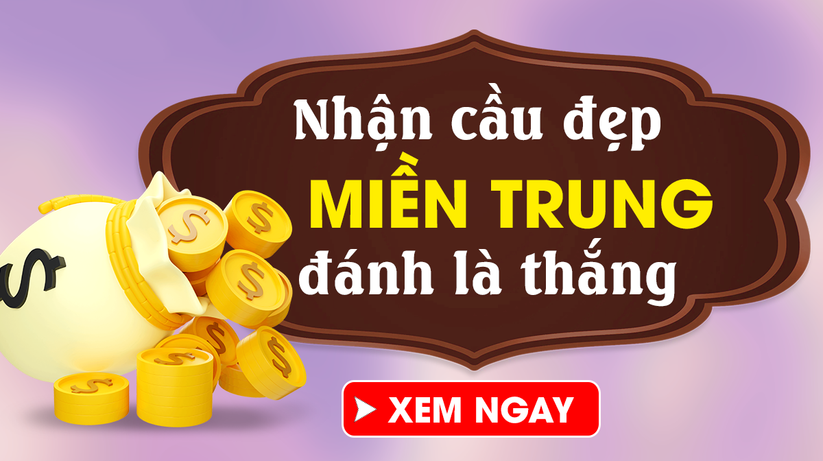 Dự đoán XSMT 5/7/2025 - Dự đoán xổ số miền Trung Thứ 7 Ngày 05/07 Chuẩn Nhất
