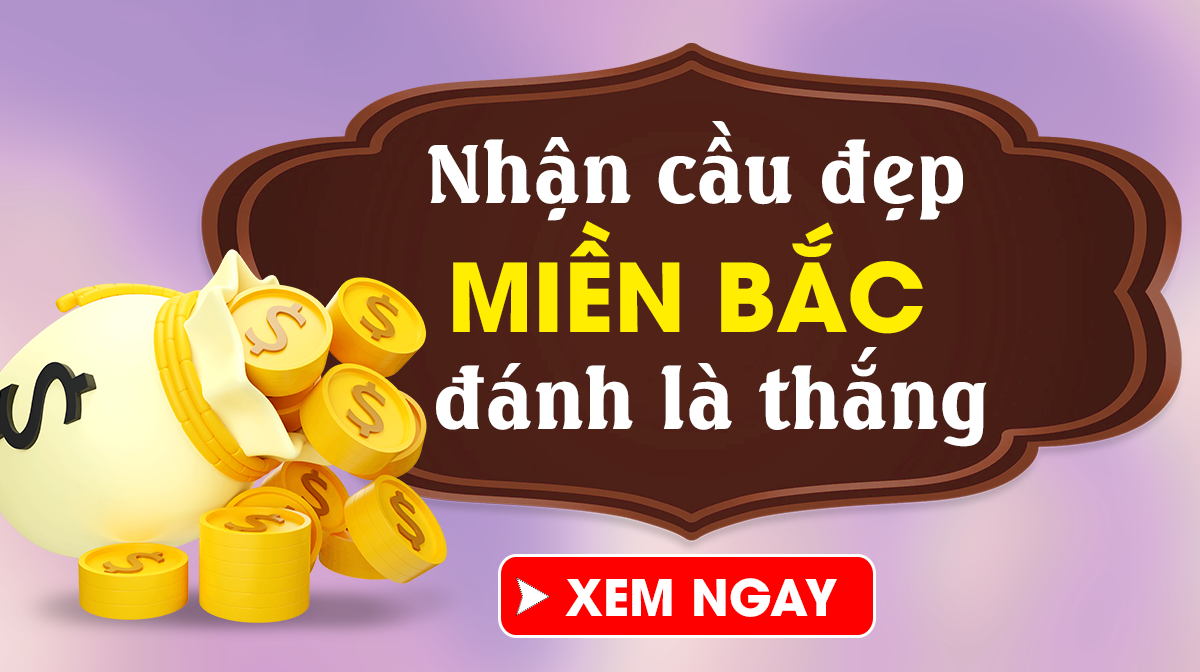 Dự đoán XSMB 6/5/2026 - Dự đoán xổ số miền Bắc Thứ 4 Ngày 06/05 Chuẩn Nhất