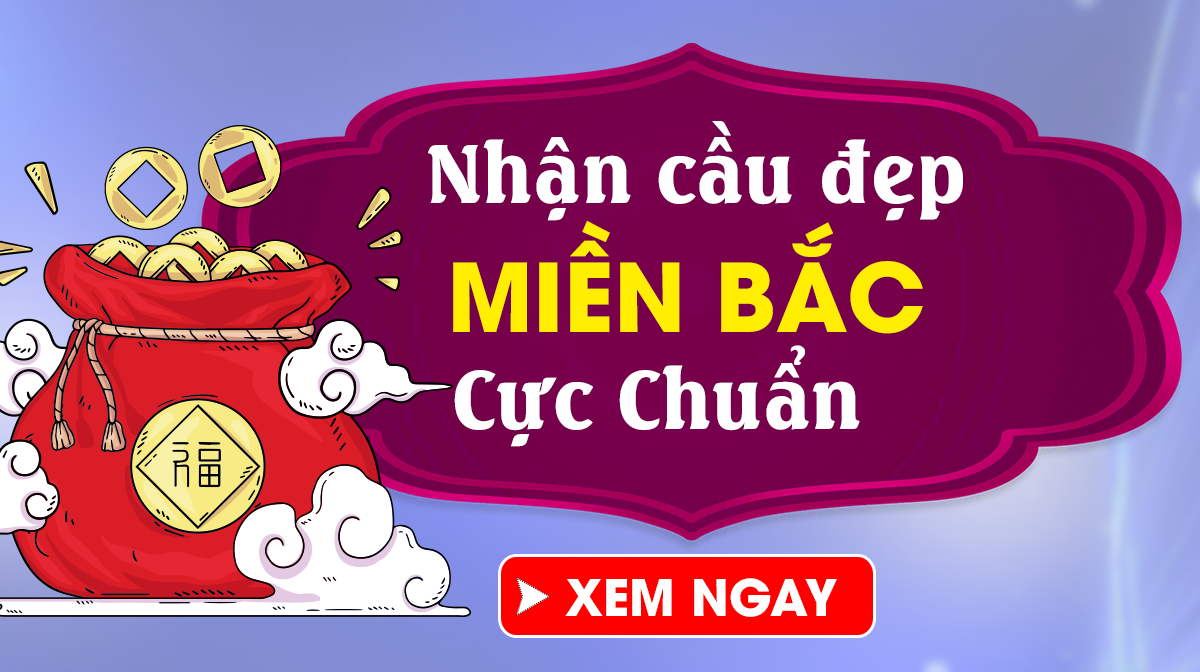 Dự đoán XSMB 31/5/2026 - Dự đoán xổ số miền Bắc Chủ Nhật Ngày 31/05 Chuẩn Nhất
